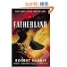 Fatherland: A Novel (Mortalis)
