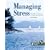 Managing Stress: Principles and Strategies for Health and Well-Being