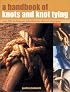 A Handbook of Knots and Knot Tying