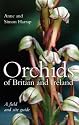 Orchids of Britain and Ireland: A Field and Site Guide