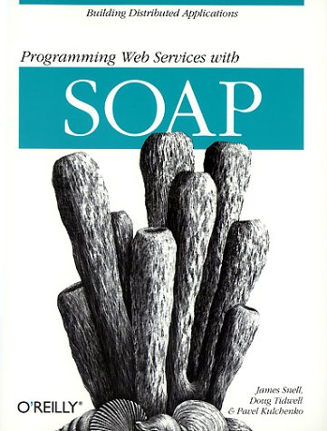 Programming Web Services with SOAP
