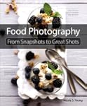 Food Photography: From Snapshots to G...