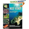 Reef Secrets: Starting Right, Selecting Fishes and Invertebrates, Advanced Biotope Techniques by Alf Jacob Nilsen and Svein A. Fossa