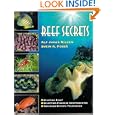 Reef Secrets: Starting Right, Selecting Fishes and Invertebrates, Advanced Biotope Techniques by Alf Jacob Nilsen and Svein A. Fossa