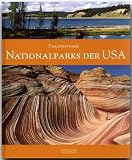 Faszinierende Nationalparks der USA - Thomas Jeier