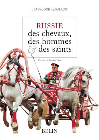 Russie, des chevaux, des hommes & des saints
