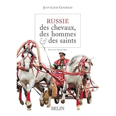 Russie, des chevaux, des hommes & des saints