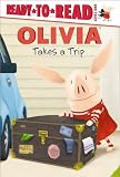 OLIVIA Takes a Trip (Ready-To-Read Olivia - Level 1)