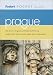 Fodor's Pocket Prague, 4th Edition: The All-in-One Guide to the Best of the City Packed with Places to Eat, Sleep, S hop and Explore (Fodor's Pocket Prague)