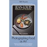 Photographing Food As Art: Inside the Studio-kitchen of Fred Maroon with Master Chef Jean-Louis Palladin