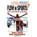 Flow in Sports: The keys to optimal experiences and performances