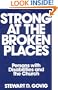 Strong at Broken Places: Persons with Disabilities and the Church