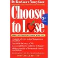 Choose To Lose: A Food Lover's Guide To Permanent Weight Loss