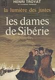 La lumiére des justes les dames de sibérie par Troyat Henri La lumiére des justes les dames de sibérie par Henri