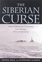 Siberian Curse: How Communist Planners Left Russia Out in the Cold