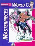 World cup masterpieces : France 98 World Cup