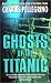 Books : Ghosts of the Titanic