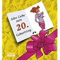 Alles Liebe zum 20. Geburtstag! Frauen