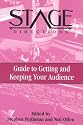 Stage Directions Guide to Getting and Keeping Your Audience (Stage Directions Guides)