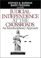 Judicial Independence at the Crossroads: An Interdisciplineary Approach