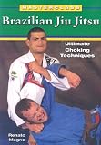 Ultimate Choking Techniques (Masterclass Brazilian Jiu Jitsu)
