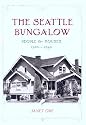 The Seattle Bungalow: People And Houses, 1900-1940 (A Samuel and Althea Stroum Book)