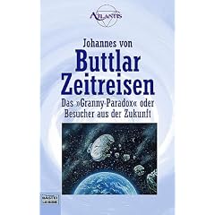 Zeitreisen. Das 'Granny-Paradox' oder Besucher aus der Zukunft.