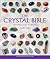 The Crystal Bible: A Definitive Guide to Crystals