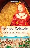 Die elfte Jungfrau: Roman - Andrea Schacht