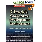 Click here to buy Oracle's Cooperative Development Environment: A Reference and... by  Kevin Kline.