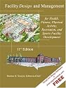 Facility Design and Management, for Health, Fitness, Physical Activity, Recreation, and Sports Facility Development