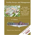 Facility Design and Management, for Health, Fitness, Physical Activity, Recreation, and Sports... by  Thomas H. Sawyer