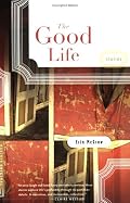 The Good Life: Stories