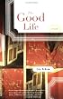 The Good Life: Stories