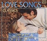 Love Songs Classics - Hits of the 60s, 70s and 80s - Original Artists (3 CD Box-Set)