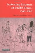 Performing Blackness on English Stages, 1500-1800