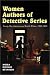 Search : Women Authors of Detective Series: Twenty-One American and British Authors, 1900-2000