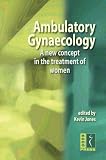 Ambulatory gynaecology : a new concept in the treatment of women