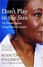 Don't Play in the Sun: One Woman's Journey Through the Color Complex