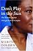 Don't Play in the Sun: One Woman's Journey Through the Color Complex