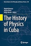 The history of physics in Cuba