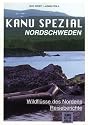 Kanu Spezial Nordschweden: Wildfl&uuml;sse des Nordens. Reiseberichte
