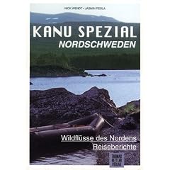 Kanu Spezial Nordschweden: Wildfl�sse des Nordens. Reiseberichte