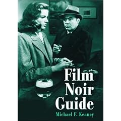 Film Noir Guide: 745 Films of the Classic Era, 1940-1959