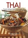 Thai: The Exotic Cooking of Thailand and Asia Made Easy, with a Guide to Ingredients and Over 300 Step-by-step Recipes
