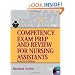 Competency Exam Prep and Review for Nursing Assistants