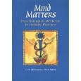 Mind Matters: Psychological Medicine in Holistic Practice by  J. R. Millenson