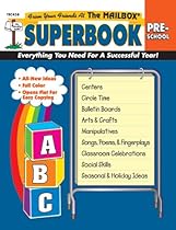 The Mailbox Superbook, Preschool: Your Complete Resource for an Entire Year of Preschool Success The Mailbox Superbook, Preschool: Your Complete Resource for an Entire Year of Preschool Success