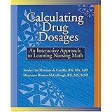 calculating drug dosages an interactive approach to learning nursing math workbook with cd rom