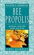 Bee Propolis: Natural Healing from the Hive (Nature's Remedies)
